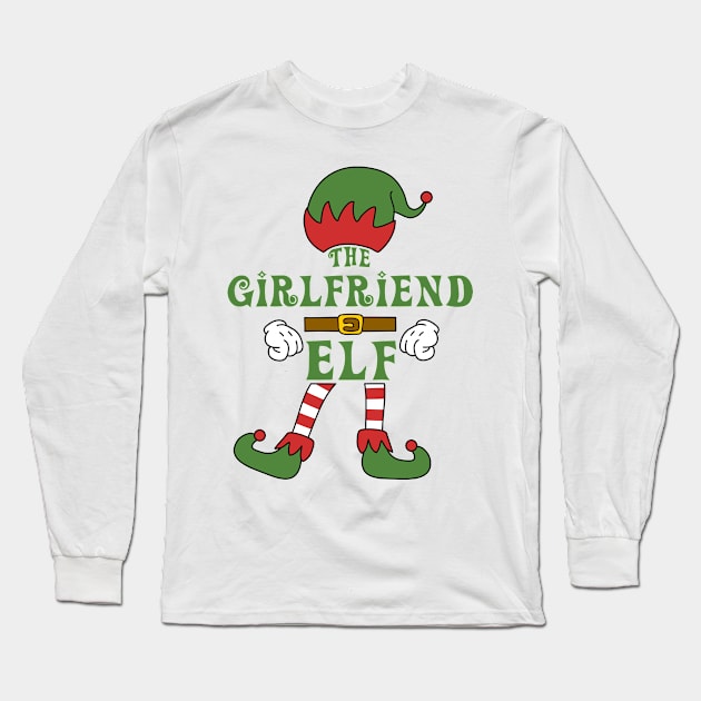 The Girlfriend Elf Christmas Family Matching Outfits Group Attire Long Sleeve T-Shirt by HappyGiftArt